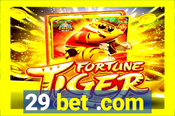 29 bet .com